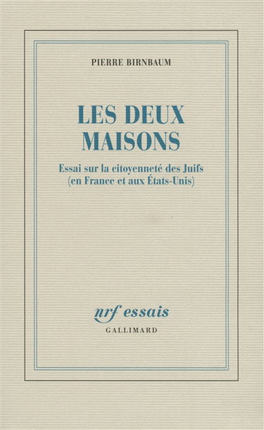 Les deux maisons : essai sur la citoyenneté des Juifs (en France et aux Etats-Unis)
