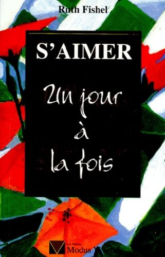 S'Aimer. Un Jour A La Fois