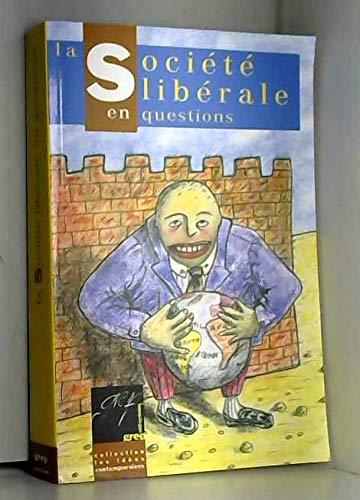 Couverture de La société libérale en questions: [conférences-débats...tenues à Toulouse entre octobre 1996 et juin 1997]