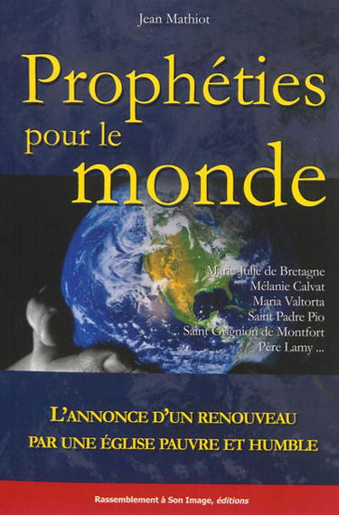 Prophéties pour le monde : l'annonce d'un renouveau pour une Eglise pauvre et humble