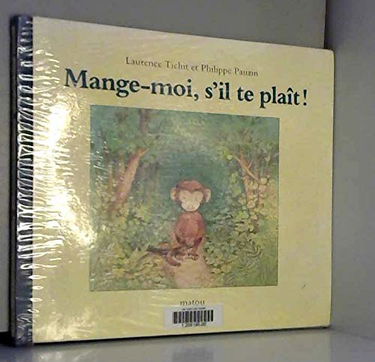 Mange-moi, s'il te plait