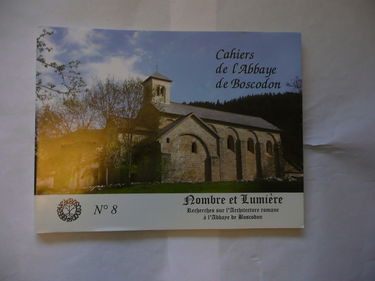 Nombre et lumière. Recherches sur l'Architecture romane à l'Abbaye de Boscodon. Cahier 8