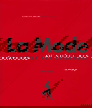 La mode 1900-1999 : au siècle des créateurs