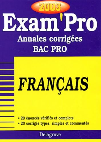 Exam'Pro numéro, 20 : Français, Bac Pro (Annales corrigées)