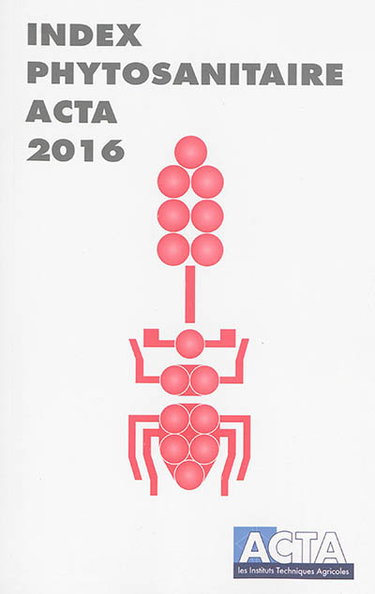 Couverture de Index phytosanitaire Acta 2016