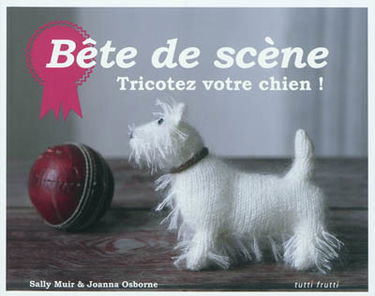 Bête de scène : tricotez votre chien !