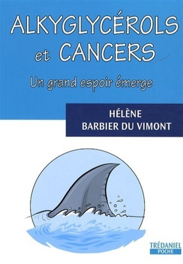 Couverture de Alkyglycérols et cancers : un grand espoir émerge