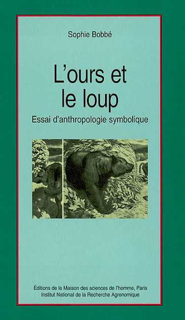 L'ours et le loup : essai d'anthropologie symbolique