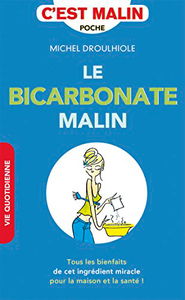 Le bicarbonate malin : tous les bienfaits de cet ingrédient miracle pour la maison et la santé !