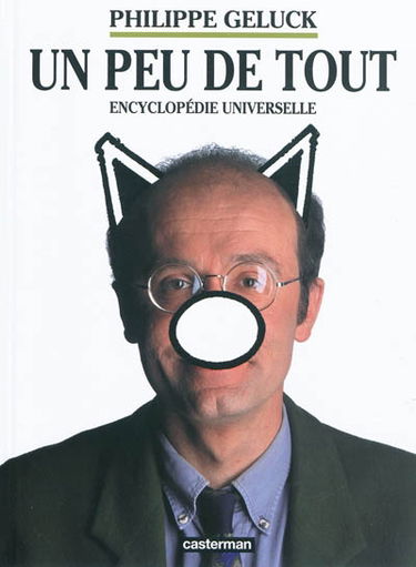 Un peu de tout : encyclopédie universelle