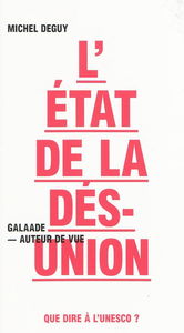 L'état de la désunion : que dire à l'Unesco ?