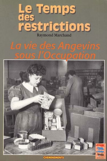Le temps des restrictions : la vie des Angevins sous l'Occupation