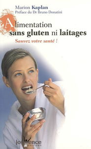 Alimentation sans gluten ni laitages : sauvez votre santé !