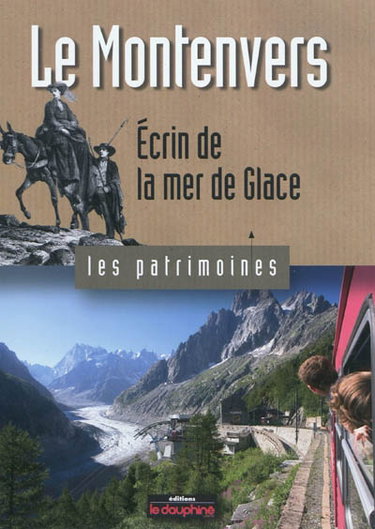 Couverture de Le Montenvers : écrin de la mer de Glace