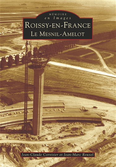 Roissy. Vol. 2002. Roissy-en-France, Le Mesnil-Amelot