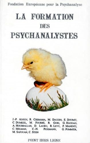 La formation des psychanalystes : actes de la fondation européenne pour la psychanalyse, 18 juin 1994