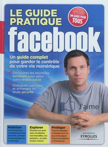 Le guide pratique Facebook
