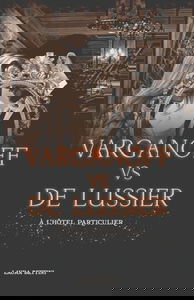 Varganoff vs De Lussier, à l'hôtel particulier - romance et mystères
