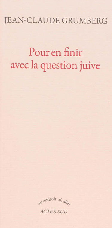 Pour en finir avec la question juive