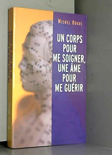 Un corps pour me soigner, une âme pour me guérir