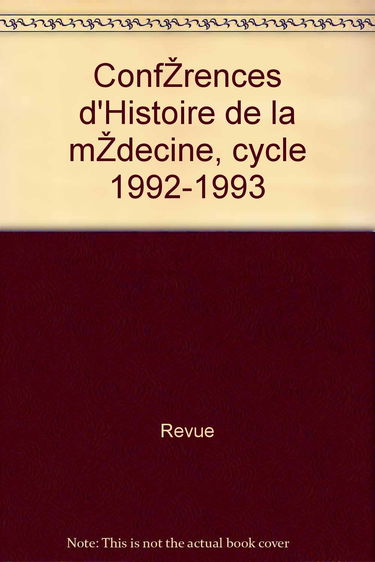 Conférences d'Histoire de la Médecine, cycle 1992-1993