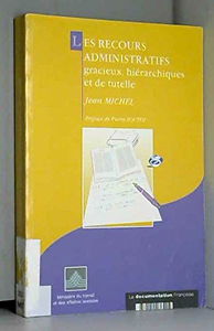 Les recours administratifs : gracieux, hiérarchiques et de tutelle