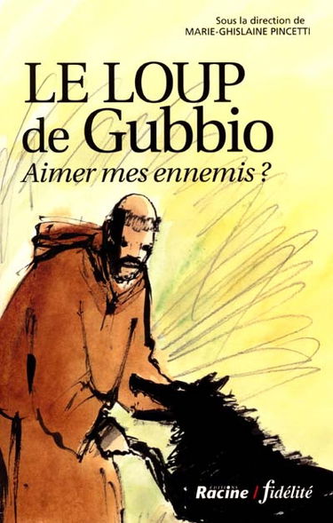 Le loup de Gubbio : aimer mes ennemis ?