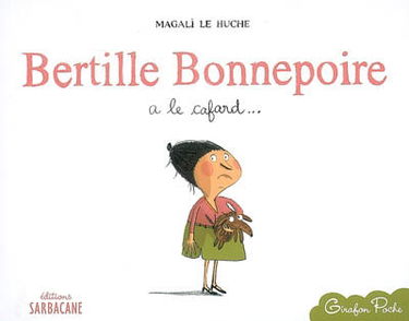 Bertille Bonnepoire a le cafard