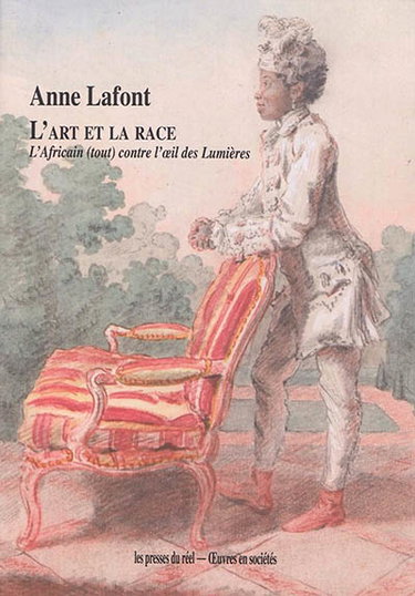 L'art et la race : l'Africain (tout) contre l'oeil des Lumières