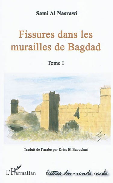 Fissures dans les murailles de Bagdad. Vol. 1