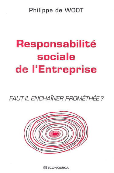 Responsabilité sociale de l'entreprise : faut-il enchaîner Prométhée ?
