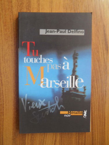 Tu touches pas à Marseille