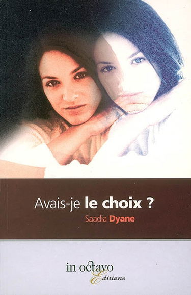 Avais-je le choix ? : roman autobiographique