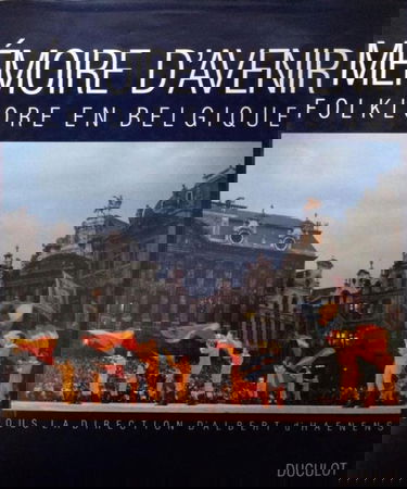 Mémoire d'avenir : folklore en Belgique