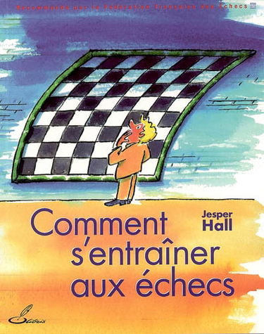 Comment s'entraîner aux échecs