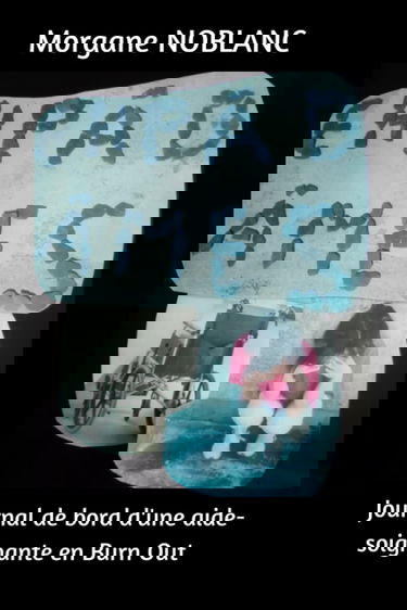 EHPAD'AMES: Journal de bord d'une aide-soignante en Burn Out