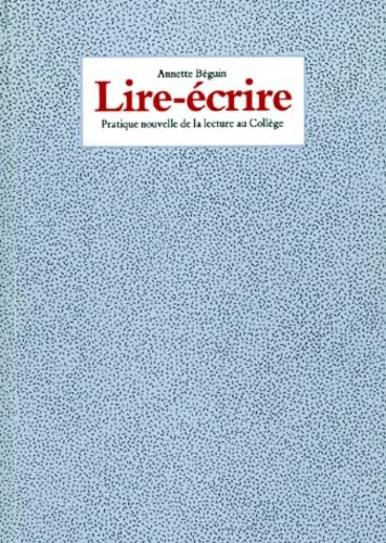 Lire-écrire : pratique nouvelle de la lecture au collège