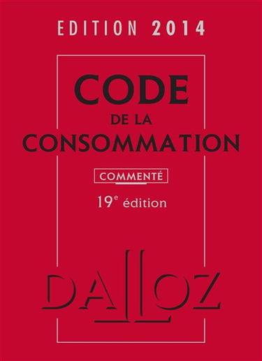 Code de la consommation 2014, commenté