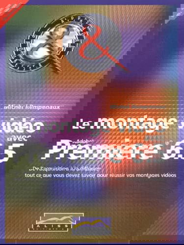Le montage vidéo avec Première 6.5