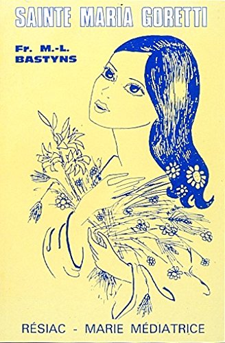 Couverture de SAINTE MARIA GORETTI
