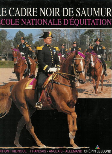Le Cadre Noir de Saumur Ecole Nationale d'Equitation