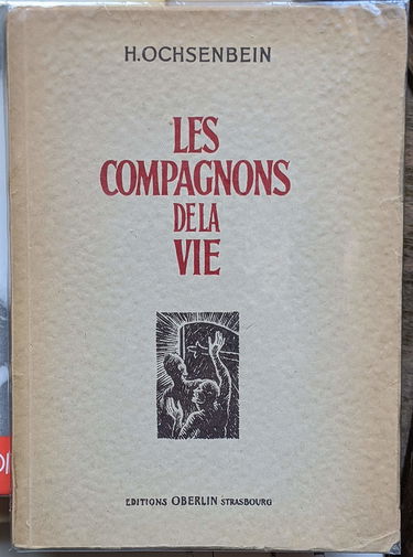 Henri Ochsenbein. Les Compagnons de la vie : . Préface du Dr Paul Tournier