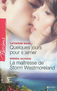 Quelques jours pour s'aimer. La maîtresse de Storm Westmoreland