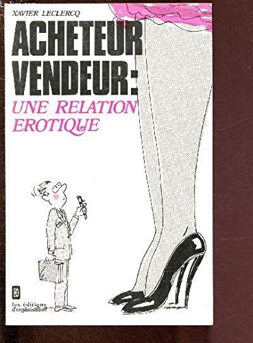 Acheteur vendeur, une relation érotique