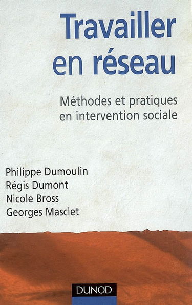 Travailler en réseau : méthodes et pratiques en intervention sociale