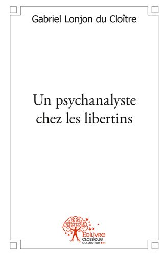 Un psychanalyste chez les libertins
