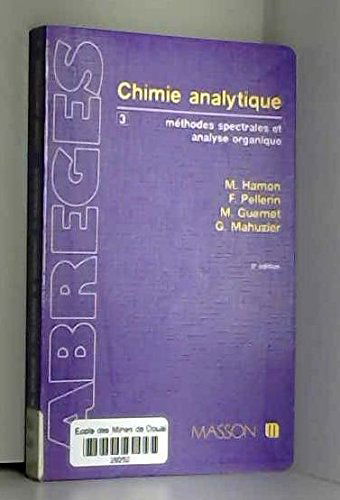 Abrégé de chimie analytique Tome 3: Méthodes spectrales et analyse organique