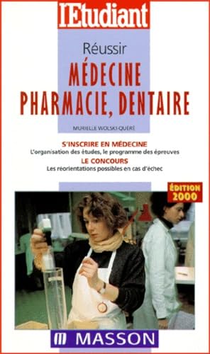 Réussir médecine, pharmacie, dentaire, édition 2000