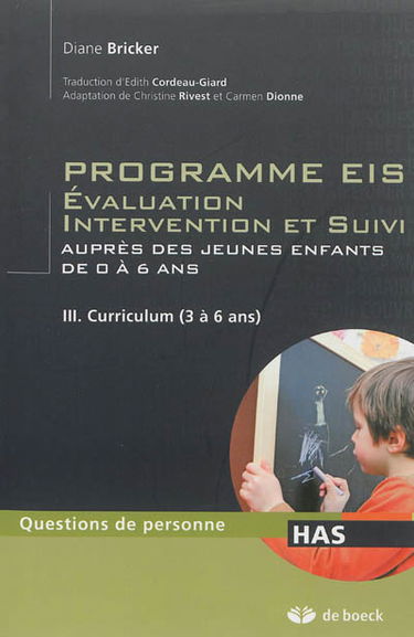 Programme EIS : évaluation, intervention et suivi auprès des jeunes enfants de 0 à 6 ans. Vol. 3. Curriculum (3 à 6 ans)