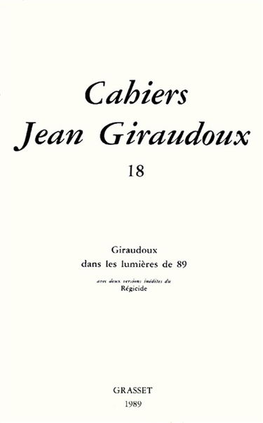 Cahiers Jean Giraudoux, n° 18. Giraudoux et les lumières de 89